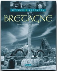 Abbildung von: BRETAGNE - Mythen & Legenden - Stürtz