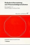Cover: Risikoberichterstattung und Wissenschaftsjournalismus /Risk Communication ans Science Reporting - Schattauer