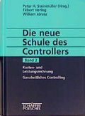Cover: Die neue Schule des Controllers / Kosten- und Leistungsrechnung. Ganzheitliches Controlling - Sch&auml;ffer-Poeschel
