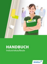 Abbildung von: Handbuch für Industriekaufleute / Handbuch Industriekaufleute - Winklers Verlag