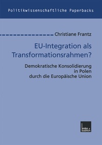 Enlarge image Cover: EU-Integration als Transformationsrahmen? - VS Verlag für Sozialwissenschaften