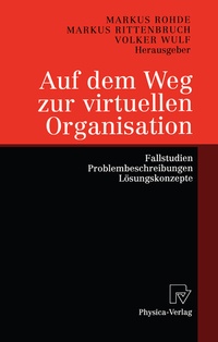 Abbildung von: Auf dem Weg zur virtuellen Organisation - Physica