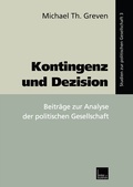 Cover: Kontingenz und Dezision - VS Verlag f&uuml;r Sozialwissenschaften
