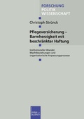 Cover: Pflegeversicherung - Barmherzigkeit mit beschr&auml;nkter Haftung - VS Verlag f&uuml;r Sozialwissenschaften