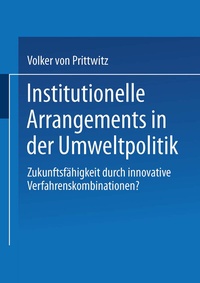 Abbildung von: Institutionelle Arrangements in der Umweltpolitik - VS Verlag für Sozialwissenschaften