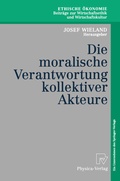 Cover: Die moralische Verantwortung kollektiver Akteure - Physica