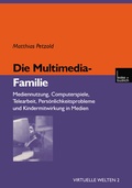 Cover: Die Multimedia-Familie - VS Verlag f&uuml;r Sozialwissenschaften