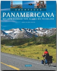 Abbildung von: Abenteuer Panamericana - Mit dem Fahrrad von Alaska bis Feuerland - Stürtz