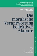 Cover: Die moralische Verantwortung kollektiver Akteure - Physica