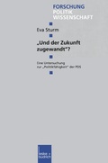 Cover: "Und der Zukunft zugewandt"? - VS Verlag f&uuml;r Sozialwissenschaften