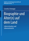 Cover: Biographie und Alter(n) auf dem Land - VS Verlag f&uuml;r Sozialwissenschaften