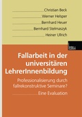 Cover: Fallarbeit in der universit&auml;ren LehrerInnenbildung - VS Verlag f&uuml;r Sozialwissenschaften