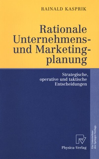 Abbildung von: Rationale Unternehmens- und Marketingplanung - Physica