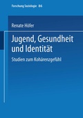 Cover: Jugend, Gesundheit und Identit&auml;t - VS Verlag f&uuml;r Sozialwissenschaften