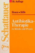 Cover: Antibiotika-Therapie in Klinik und Praxis - Schattauer