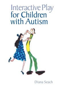 Enlarge image Cover: Interactive Play for Children with Autism - Routledge