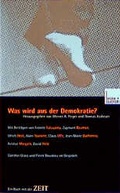 Cover: Was wird aus der Demokratie? - VS Verlag f&uuml;r Sozialwissenschaften