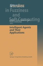 Cover: Intelligent Agents and Their Applications - Physica