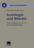 Cover: Soziologie und Alter(n) - VS Verlag f&uuml;r Sozialwissenschaften