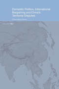 Cover: Domestic Politics, International Bargaining and China's Territorial Disputes - Routledge