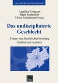 Cover: Das undisziplinierte Geschlecht - VS Verlag f&uuml;r Sozialwissenschaften