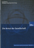 Cover: Die Armut der Gesellschaft - VS Verlag f&uuml;r Sozialwissenschaften