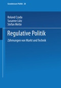 Cover: Regulative Politik - VS Verlag f&uuml;r Sozialwissenschaften