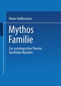 Cover: Mythos Familie - VS Verlag f&uuml;r Sozialwissenschaften
