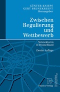 Cover: Zwischen Regulierung und Wettbewerb - Physica