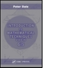 Enlarge image Cover: Introduction to Mathematical Techniques used in GIS - CRC Press