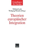 Cover: Theorien europ&auml;ischer Integration - VS Verlag f&uuml;r Sozialwissenschaften