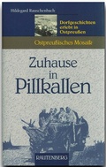 Cover: Zuhause in Pillkallen - Dorfgeschichten erlebt in Ostpreu&szlig;en - Rautenberg