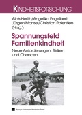 Cover: Spannungsfeld Familienkindheit - VS Verlag f&uuml;r Sozialwissenschaften