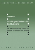 Cover: Vom biographischen Sinn des Studierens - VS Verlag f&uuml;r Sozialwissenschaften