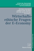 Cover: Wirtschaftsethische Fragen der E-Economy - Physica