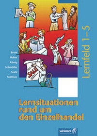 Abbildung von: Lernsituationen rund um den Einzelhandel / Lernsituationen rund um den Einzelhandel - Winklers Verlag