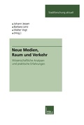 Cover: Neue Medien, Raum und Verkehr - VS Verlag f&uuml;r Sozialwissenschaften