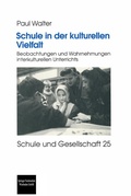 Cover: Schule in der kulturellen Vielfalt - VS Verlag f&uuml;r Sozialwissenschaften