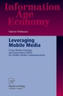 Cover: Leveraging Mobile Media - Physica