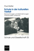 Cover: Schule in der kulturellen Vielfalt - VS Verlag f&uuml;r Sozialwissenschaften