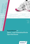 Cover: Fachqualifikation f&uuml;r Sport- und Fitnesskaufleute und Sportfachleute - Winklers Verlag