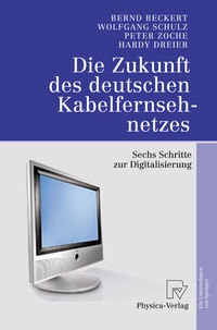Abbildung von: Die Zukunft des deutschen Kabelfernsehnetzes - Physica