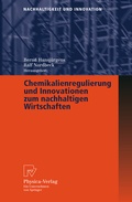 Cover: Chemikalienregulierung und Innovationen zum nachhaltigen Wirtschaften - Physica