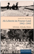 Cover: Als Lehrerin im Posener Land 1942-1945 - Rautenberg