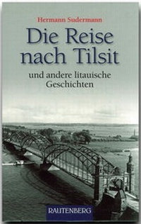 Abbildung von: Die Reise nach Tilsit und andere litauische Geschichten - Rautenberg