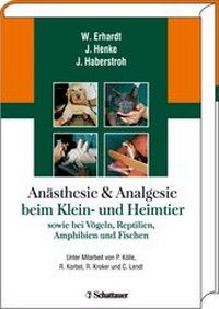 Abbildung von: Anästhesie und Analgesie beim Klein- und Heimtier sowie bei Vögeln, Reptilien, Amphibien und Fischen - Schattauer