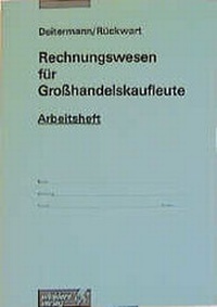Abbildung von: Rechnungswesen für Großhandelskaufleute - Winklers Verlag