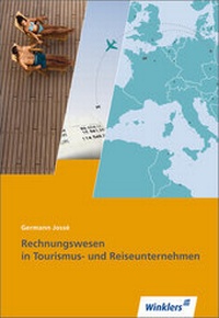 Abbildung von: Tourismus und Reisen / Rechnungswesen in Tourismus- und Reiseunternehmen - Winklers Verlag
