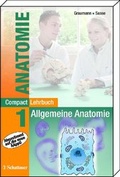Cover: CompactLehrbuch der gesamten Anatomie / Allgemeine Antomie - Schattauer