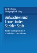 Cover: Aufwachsen und Lernen in der Sozialen Stadt - VS Verlag f&uuml;r Sozialwissenschaften